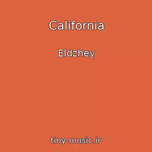 کاور آهنگ California از Eldzhey