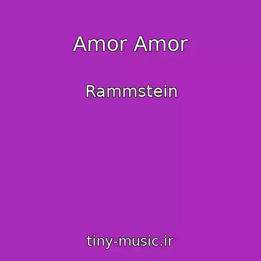 کاور آهنگ Amor Amor از Rammstein