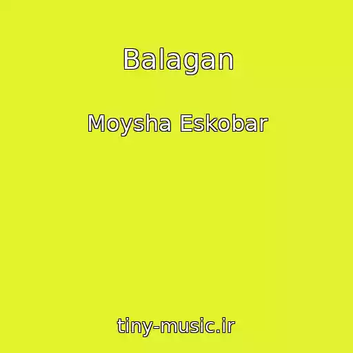 کاور آهنگ Balagan از Moysha Eskobar