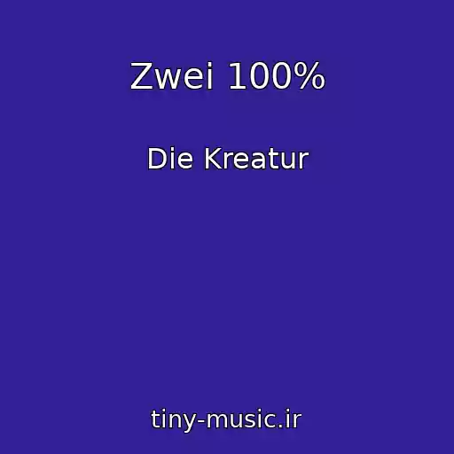 کاور آهنگ Zwei 100% از Die Kreatur