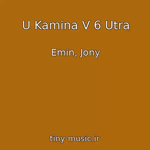 کاور آهنگ U Kamina V 6 Utra از Emin, Jony