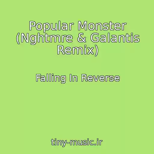 کاور آهنگ Popular Monster (Nghtmre & Galantis Remix) از Falling In Reverse
