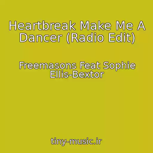کاور آهنگ Heartbreak Make Me A Dancer (Radio Edit) از Freemasons Feat Sophie Ellis-Bextor