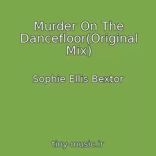 کاور آهنگ Murder On The Dancefloor(Original Mix) از Sophie Ellis Bextor