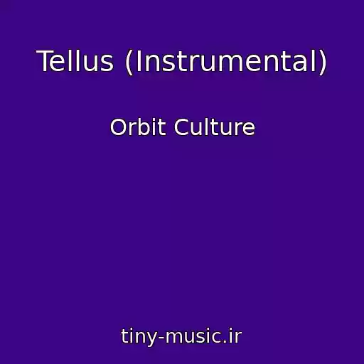 کاور آهنگ Tellus (Instrumental) از Orbit Culture