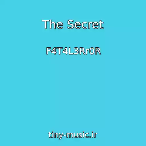 کاور آهنگ The Secret از F4T4L3Rr0R