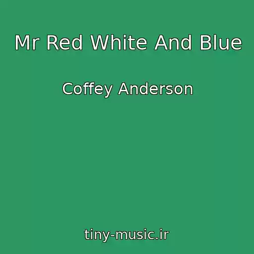 کاور آهنگ Mr Red White And Blue از Coffey Anderson