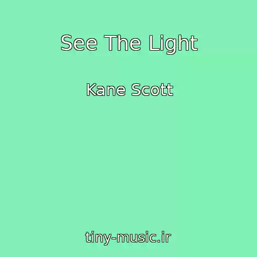 کاور آهنگ See The Light از Kane Scott