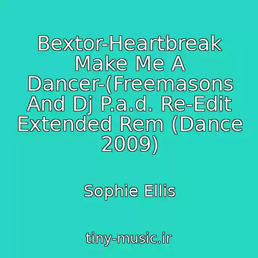 کاور آهنگ Bextor-Heartbreak Make Me A Dancer-(Freemasons And Dj P.a.d. Re-Edit Extended Rem (Dance 2009) از Sophie Ellis