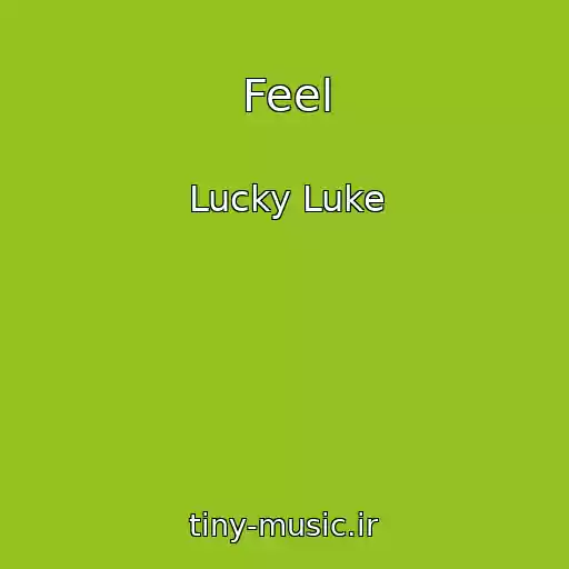 کاور آهنگ Feel از Lucky Luke