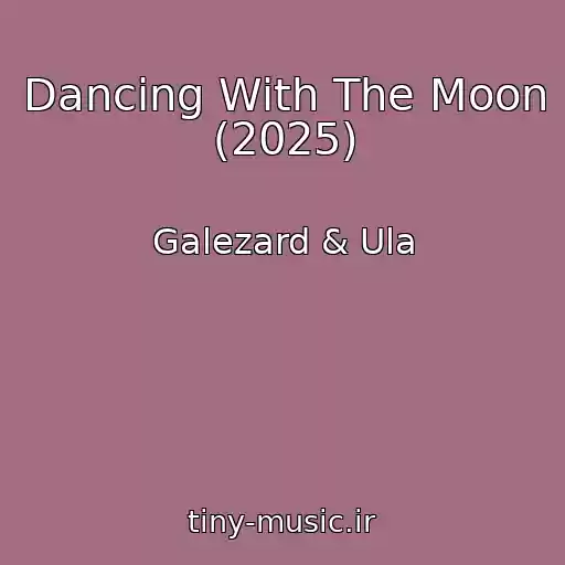کاور آهنگ Dancing With The Moon (2025) از Galezard & Ula