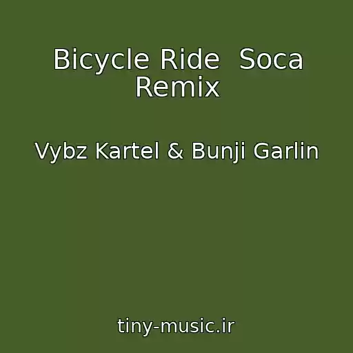 کاور آهنگ Bicycle Ride  Soca Remix از Vybz Kartel & Bunji Garlin