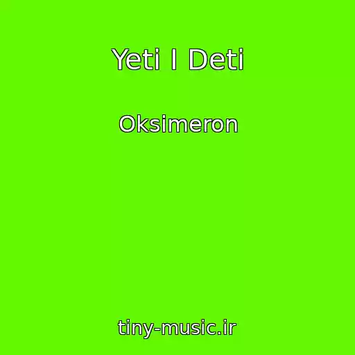 کاور آهنگ Yeti I Deti از Oksimeron