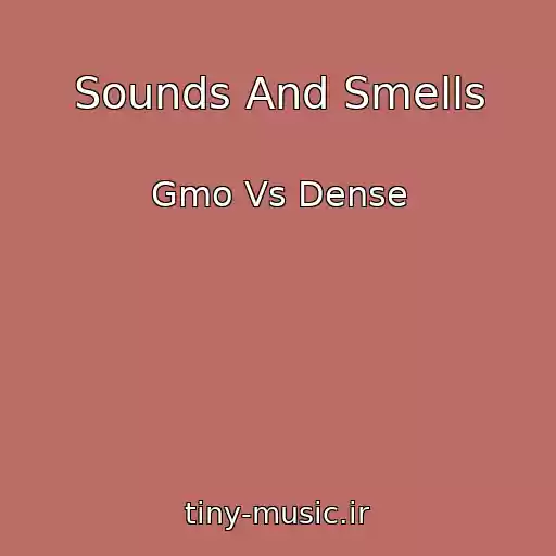 کاور آهنگ Sounds And Smells از Gmo Vs Dense