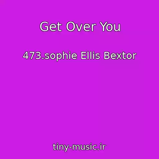 کاور آهنگ Get Over You از 473.sophie Ellis Bextor