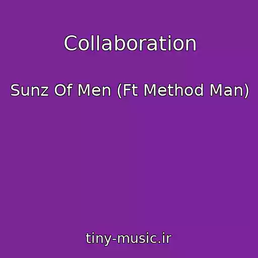 کاور آهنگ Collaboration از Sunz Of Men (Ft Method Man)