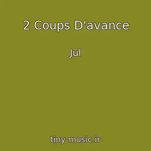 کاور آهنگ 2 Coups D'avance از Jul