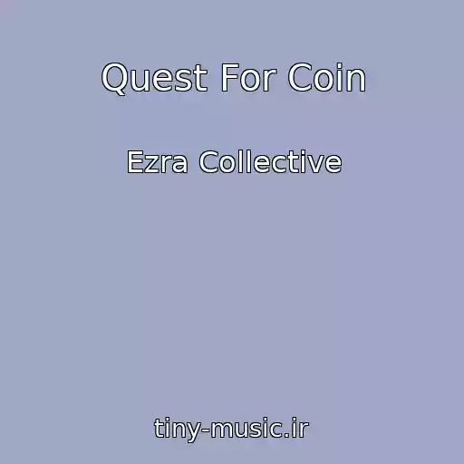 کاور آهنگ Quest For Coin از Ezra Collective