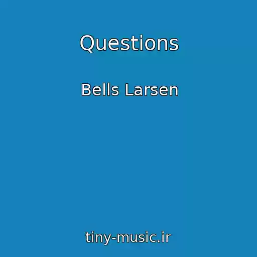 کاور آهنگ Questions از Bells Larsen