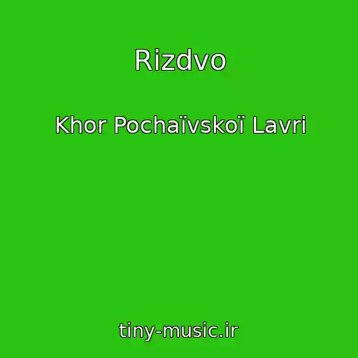 کاور آهنگ Rіzdvo از Khor Pochaїvskoї Lavri
