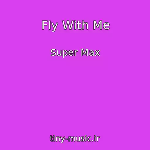کاور آهنگ Fly With Me از Super Max