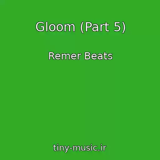 کاور آهنگ Gloom (Part 5) از Remer Beats