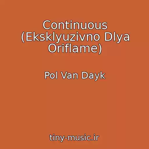 کاور آهنگ Continuous (Eksklyuzivno Dlya Oriflame) از Pol Van Dayk