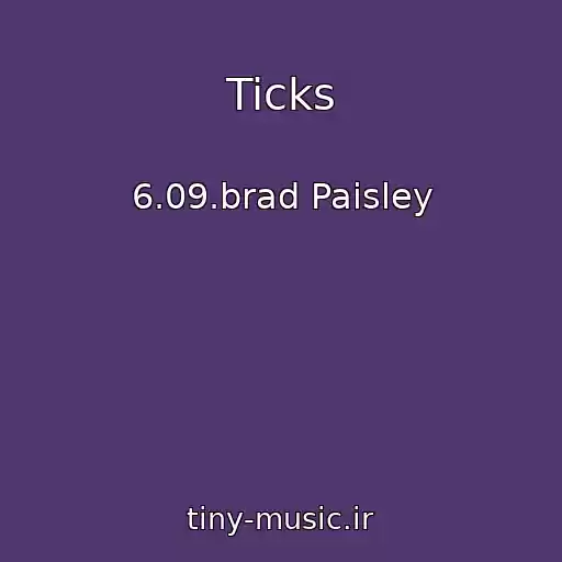 کاور آهنگ Ticks از 6.09.brad Paisley