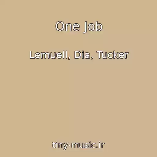 کاور آهنگ One Job از Lemuell, Dia, Tucker