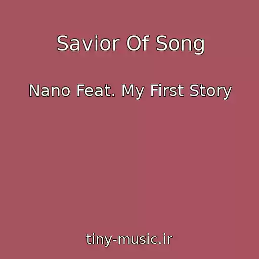 کاور آهنگ Savior Of Song از Nano Feat. My First Story