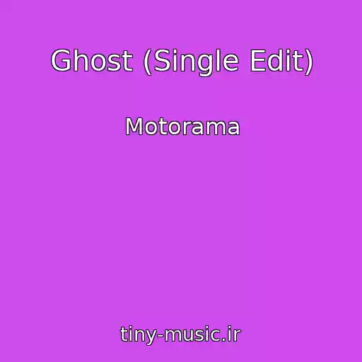 کاور آهنگ Ghost (Single Edit) از Motorama