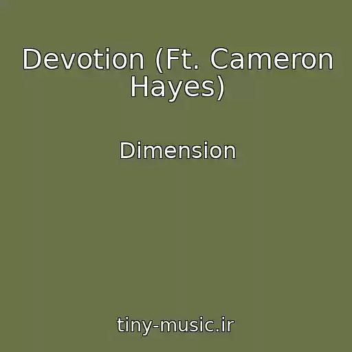 کاور آهنگ Devotion (Ft. Cameron Hayes) از Dimension