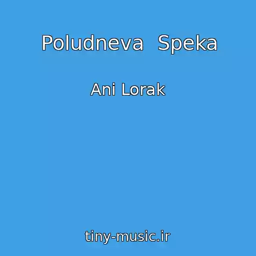 کاور آهنگ Poludneva  Speka از Ani Lorak