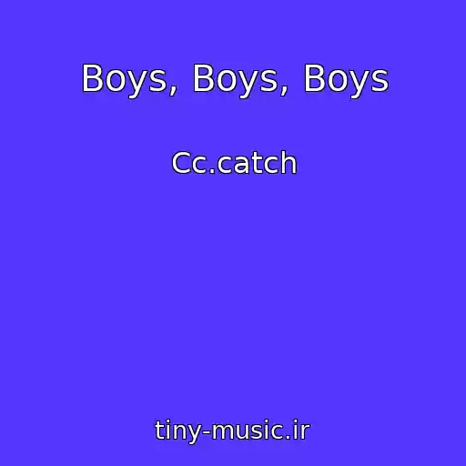 کاور آهنگ Boys, Boys, Boys از Cc.catch