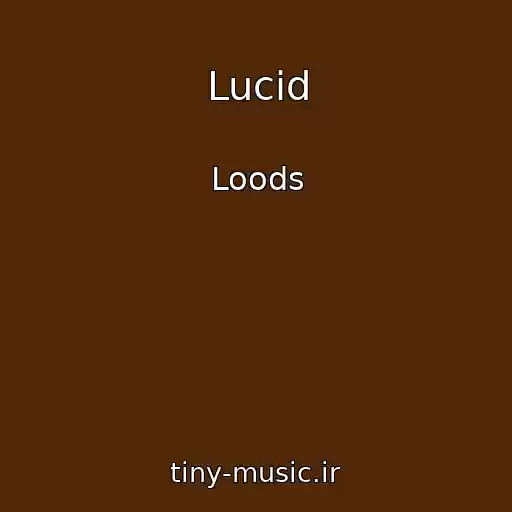 کاور آهنگ Lucid از Loods