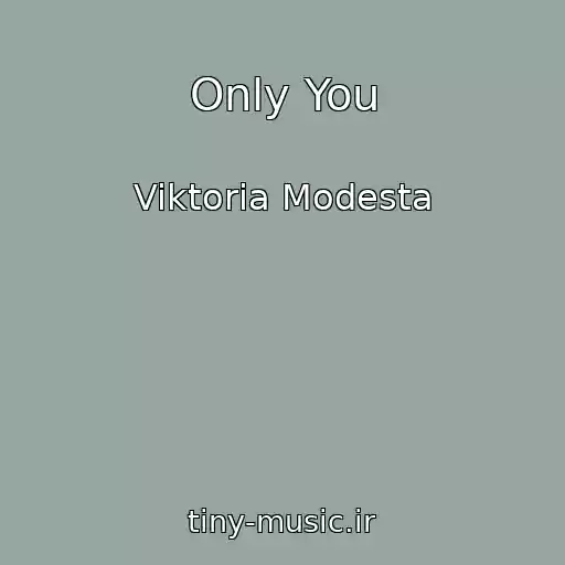 کاور آهنگ Only You از Viktoria Modesta