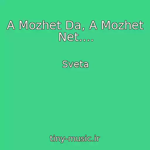 کاور آهنگ A Mozhet Da, A Mozhet Net.... از Sveta