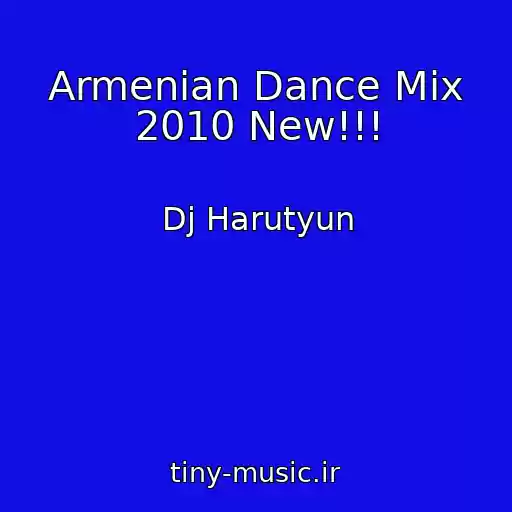 کاور آهنگ Armenian Dance Mix 2010 New!!! از Dj Harutyun