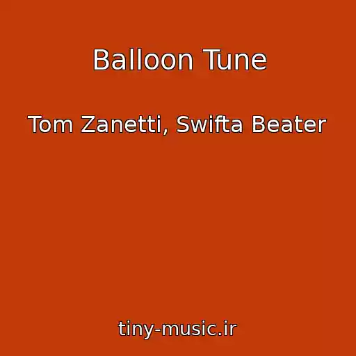 کاور آهنگ Balloon Tune از Tom Zanetti, Swifta Beater