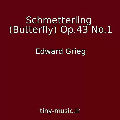 کاور آهنگ Schmetterling  (Butterfly) Op.43 No.1 از Edward Grieg
