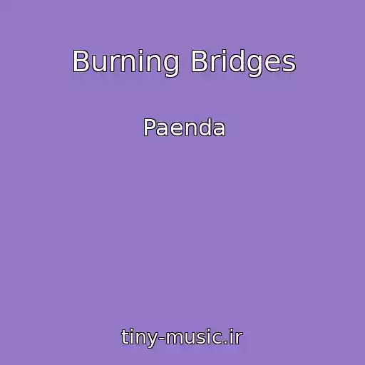 کاور آهنگ Burning Bridges از Paenda