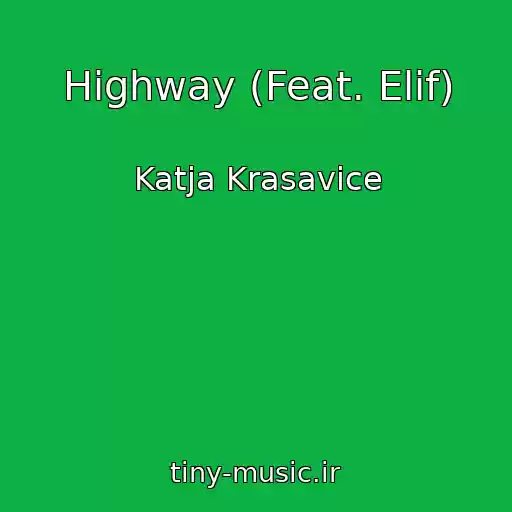 کاور آهنگ Highway (Feat. Elif) از Katja Krasavice