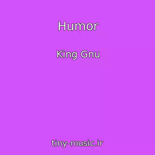 کاور آهنگ Humor از King Gnu