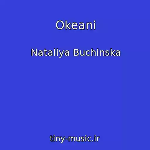 کاور آهنگ Okeani از Natalіya Buchinska