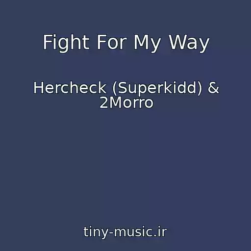 کاور آهنگ Fight For My Way از Hercheck (Superkidd) & 2Morro