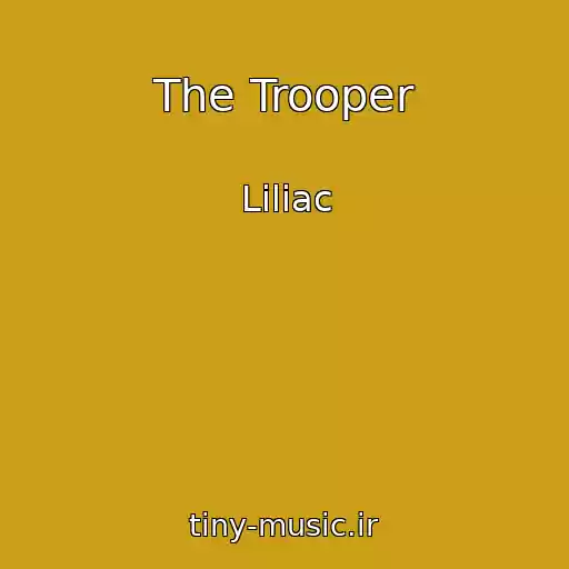 کاور آهنگ The Trooper از Liliac