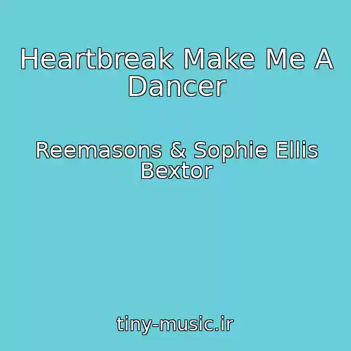 کاور آهنگ Heartbreak Make Me A Dancer از Reemasons & Sophie Ellis Bextor