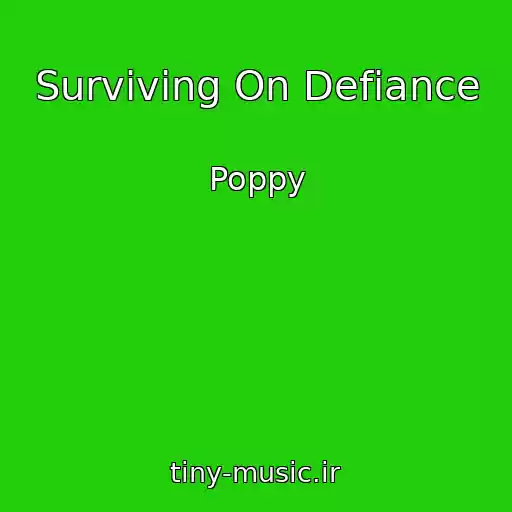 کاور آهنگ Surviving On Defiance از Poppy