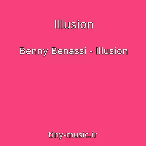 کاور آهنگ Illusion از Benny Benassi - Illusion