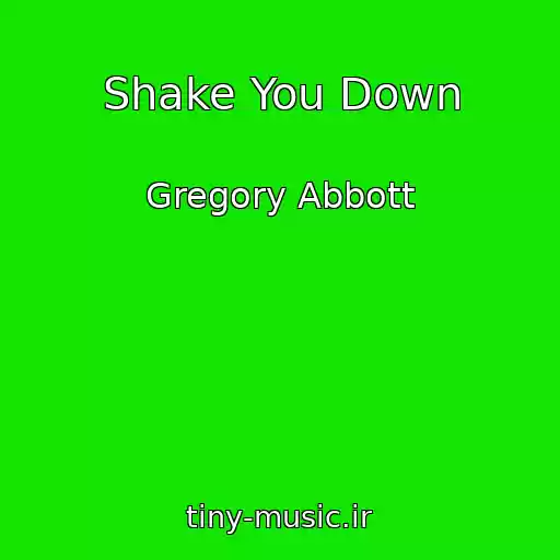 کاور آهنگ Shake You Down از Gregory Abbott